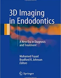 3D Imaging in Endodontics: A New Era in Diagnosis and Treatment