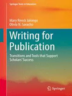 Writing for Publication: Transitions and Tools That Support Scholars Success