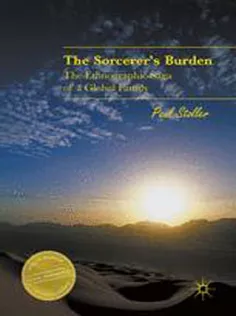 The Sorcerer's Burden : The Ethnographic Saga of A Global Family