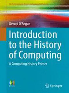 Introduction to the History of Computing: A Computing History Primer