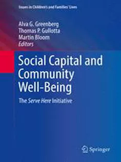 9783319332628 Social Capital and Community Well-Being : The Serve Here Initiative