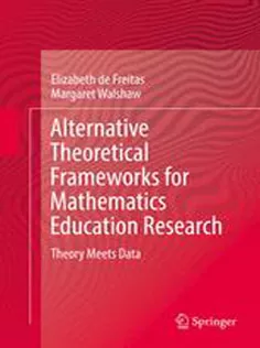 Alternative Theoretical Frameworks for Mathematics Education Research: Theory Meets Data