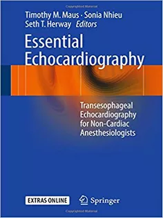 9783319341224 Essential Echocardiography: Transesophageal Echocardiography for Non-cardiac Anesthesiologists