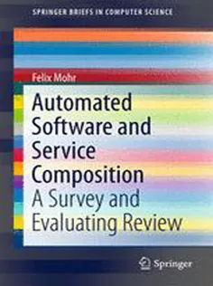 Automated Software and Service Composition: A Survey and Evaluating Review