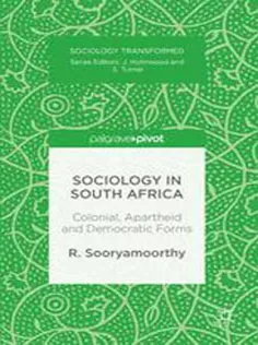 Sociology in South Africa: Colonial, Apartheid and Democratic Forms