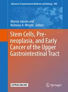 9783319413860 Stem Cells, Pre-neoplasia, and Early Cancer of the Upper Gastrointestinal Tract