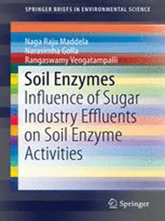 Soil Enzymes: Influence of Sugar Industry Effluents on Soil Enzyme Activities