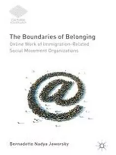 The Boundaries of Belonging: Online Work of Immigration-Related Social Movement Organizations