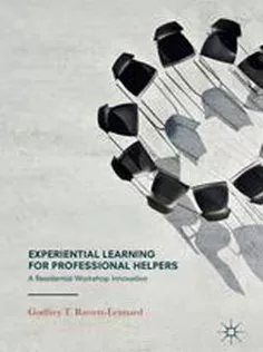 Experiential Learning for Professional Helpers: A Residential Workshop Innovation