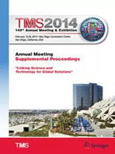 TMS 2014: 143Rd Annual Meeting &Amp; Exhibition: Annual Meeting Supplemental Proceedings