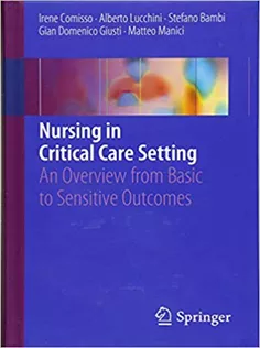 Nursing in Critical Care Setting: An Overview from Basic to Sensitive Outcomes