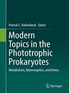 Modern Topics in the Phototrophic Prokaryotes: Metabolism, Bioenergetics, and Omics