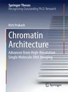 9783319521824 Chromatin Architecture:Advances From High-resolution Single Molecule DNA Imaging
