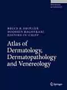 9783319538211 Atlas of Dermatology, Dermatopathology and Venereology Cutaneous Infectious and Neoplastic Conditions and Procedural Der