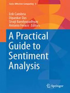 9783319553924 A Practical Guide to Sentiment Analysis