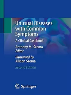 Unusual Diseases with Common Symptoms: A Clinical Casebook
