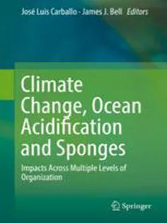9783319590073 Climate Change, Ocean Acidification and Sponges: Impacts Across Multiple Levels of Organization