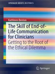 9783319604435 The Skill of End-of-Life Communication for Clinicians