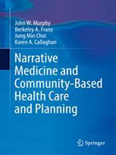9783319618562 Narrative Medicine and Community-Based Health Care and Planning