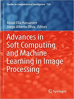 Advances in Soft Computing and Machine Learning in Image Processing
