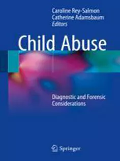 9783319658810 Child Abuse: Diagnostic and Forensic Considerations