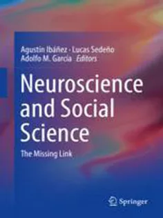 Neuroscience and Social Science The Missing Link