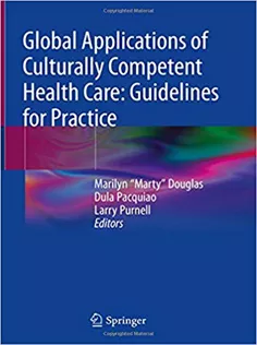 Global Applications of Culturally Competent Health Care: Guidelines for Practice
