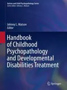 Handbook of Childhood Psychopathology and Developmental Disabilities Treatment