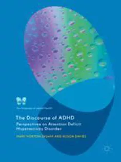 The Discourse of ADHD: Perspectives on Attention Deficit Hyperactivity Disorder