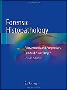 Forensic Histopathology Fundamentals and Perspectives