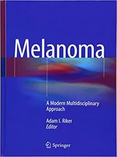 Melanoma A Modern Multidisciplinary Approach
