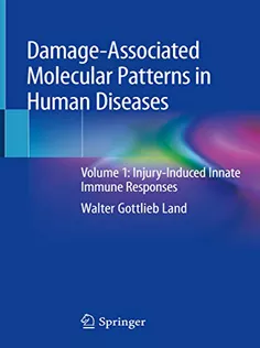 Damage-Associated Molecular Patterns in Human Diseases: Volume 1