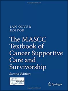 The MASCC Textbook of Cancer Supportive Care and Survivorship2018