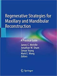 Regenerative Strategies for Maxillary and Mandibular Reconstruction