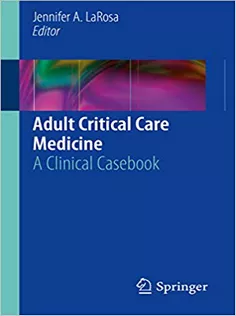 Adult Critical Care Medicine: A Clinical Casebook