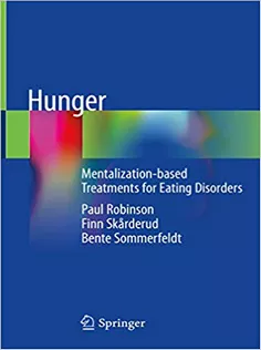 Hunger: Mentalization-based Treatments for Eating Disorders