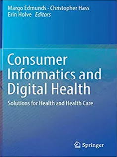 Consumer Informatics and Digital Health: Solutions for Health and Health Care
