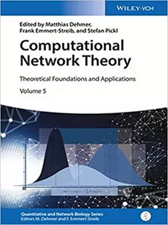 9783527337248 Computational Network Theory: Theoretical Foundations and Applications