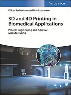 3D and 4D Printing in Biomedical Applications
