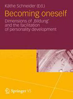 Becoming Oneself: Dimensions of 'Bildung' and the Facilitation of Personality Development