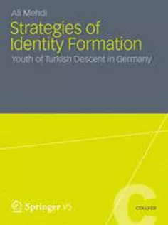 Strategies of Identity Formation: Youth of Turkish Descent in Germany