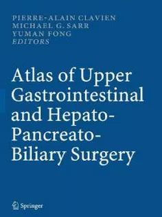 Atlas of Upper Gastrointestinal and Hepato-Pancreato-Biliary Surgery