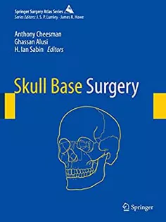 Skull Base Surgery (Springer Surgery Atlas Series)