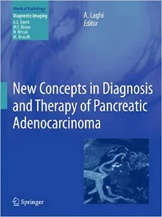 New Concepts In Diagnosis & Therapy Of Pancreatic Adenocarcinoma