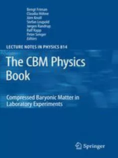 9783642132926 The CBM Physics Book: Compressed Baryonic Matter in Laboratory Experiments