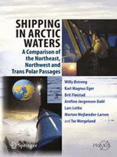 9783642167898 Shipping in Arctic Waters: A Comparison of the Northeast, Northwest and Trans Polar Passages