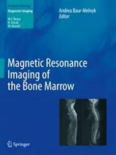 Magnetic Resonance Imaging of the Bone Marrow-Medical Radiology