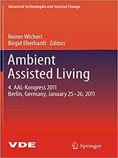 9783642181665 Ambient Assisted Living: 4. AAL-Kongress 2011 Berlin, Germany, January 25-26, 2011