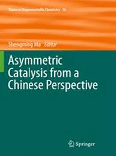 9783642194719 Asymmetric Catalysis from A Chinese Perspective