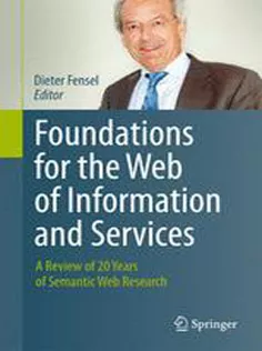 9783642197963 Foundations for the Web of Information and Services: A Review of 20 Years of Semantic Web Research